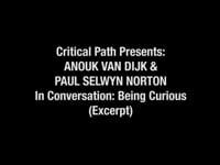 Anouk Van Dijk & Paul Selwyn Norton – In Conversation: Being Curious 2014