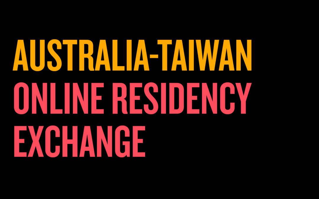 Australia-Taiwan Online Residency Exchange